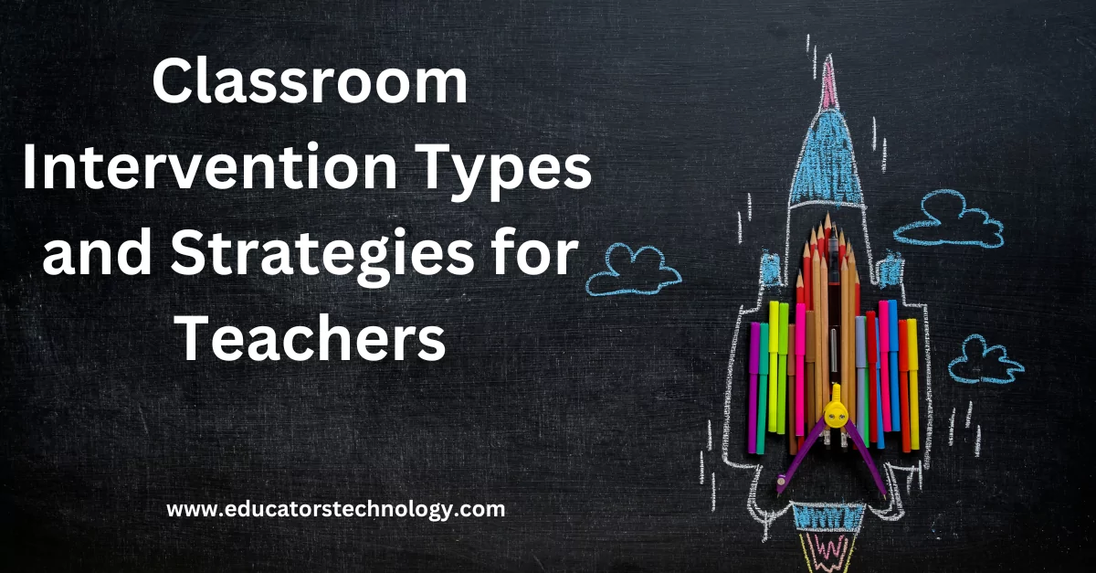 Classroom Intervention types Classroom Intervention types