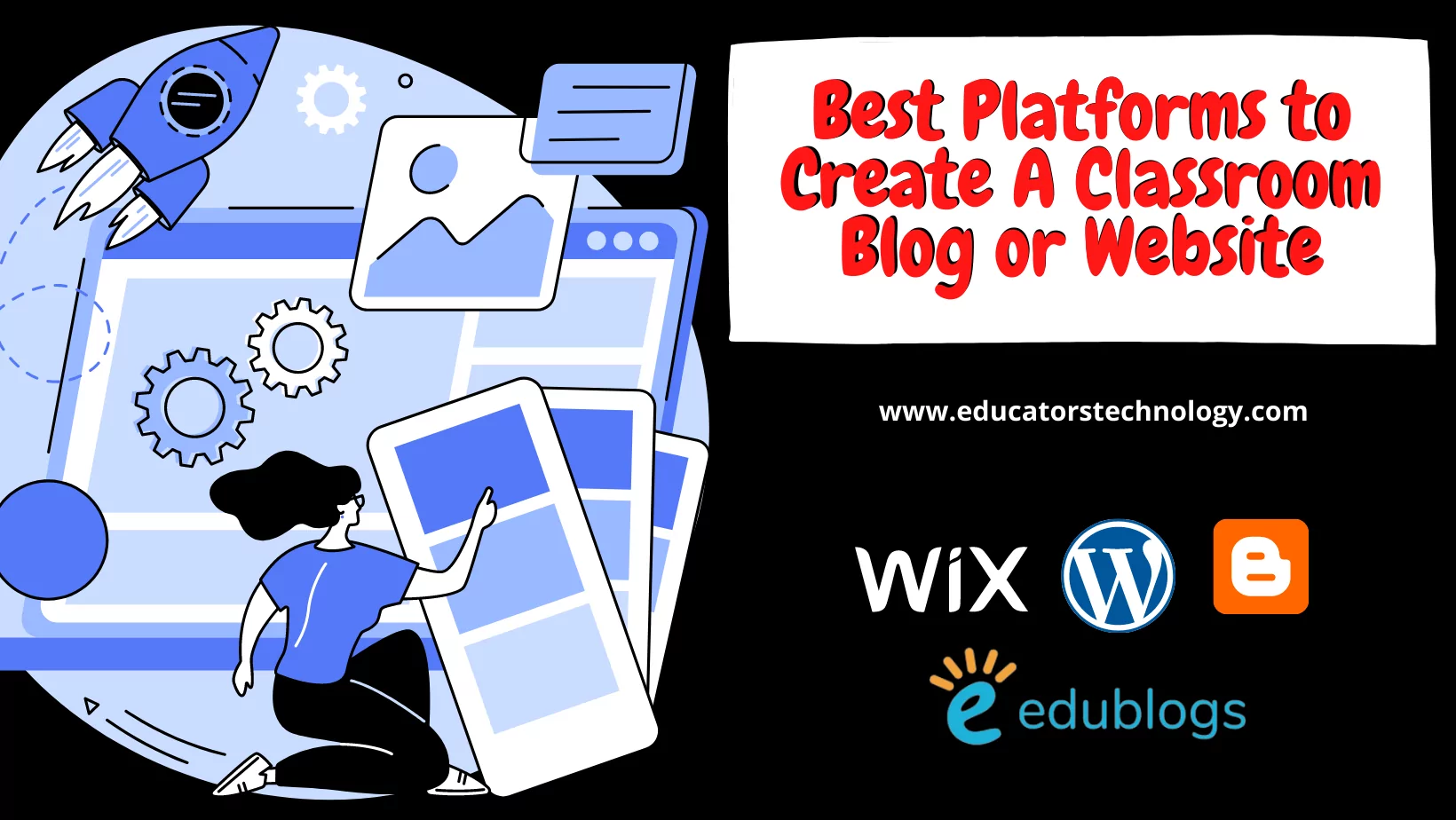 Platforms to create classroom blogs and websites Platforms to create classroom blogs and websites