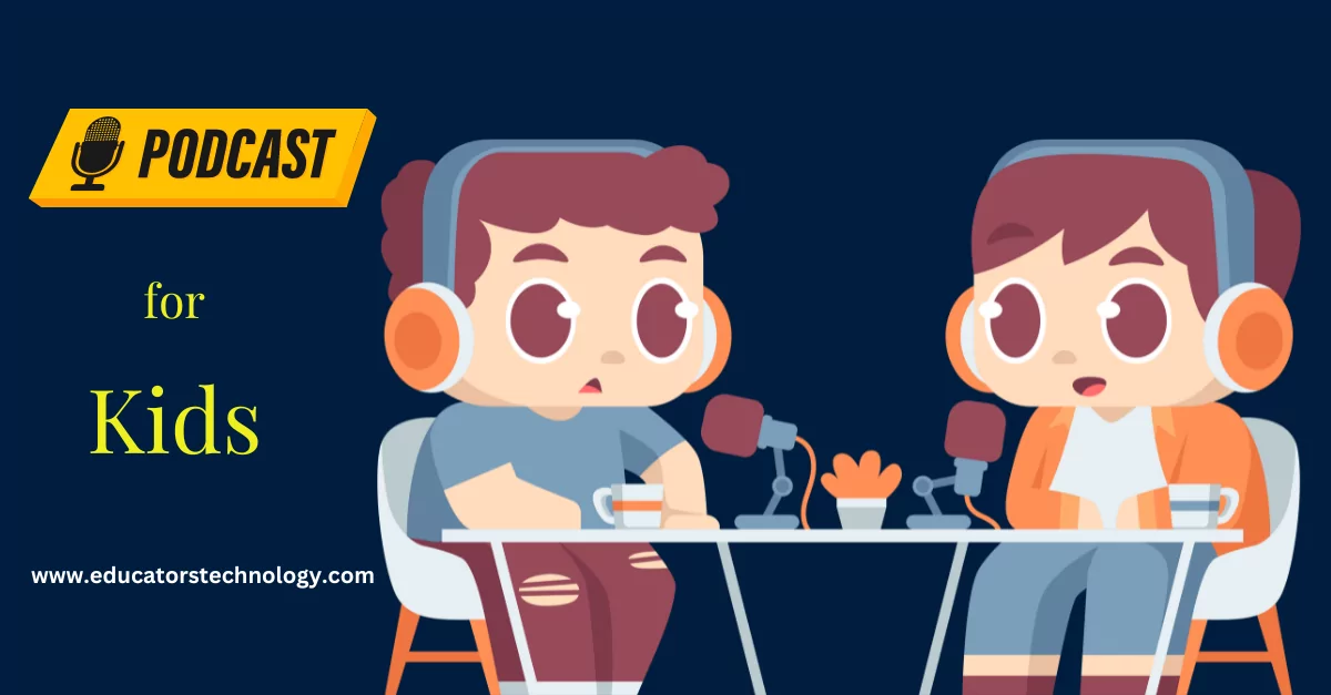 Educational podcasts for kids Educational podcasts for kids
