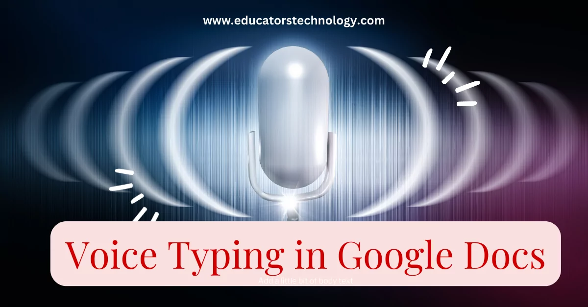 Voice type on Google Docs Voice type on Google Docs